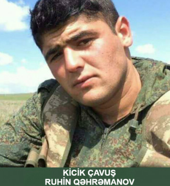 Kiçik çavuş Ruhin Əşrəf oğlu Qəhrəmanov