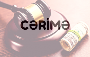 Azərbaycanda bəzi cərimələr artırılır